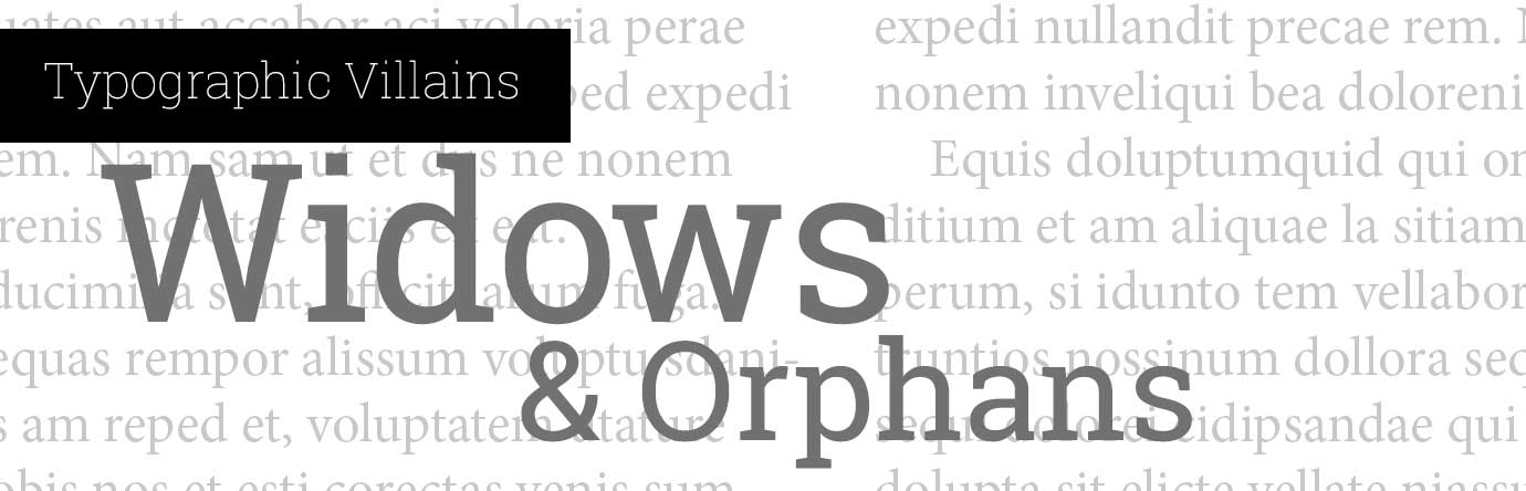 Widows & Orphans - Villains of Typography banner text