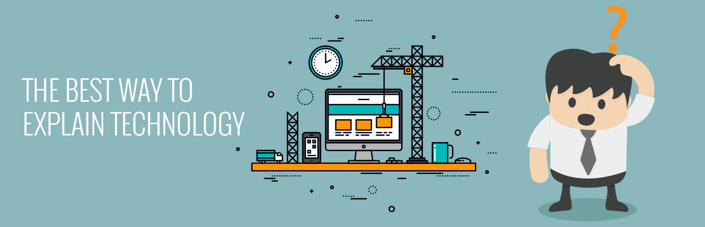 bestwaytoexplaintech best way to explain technology banner graphic