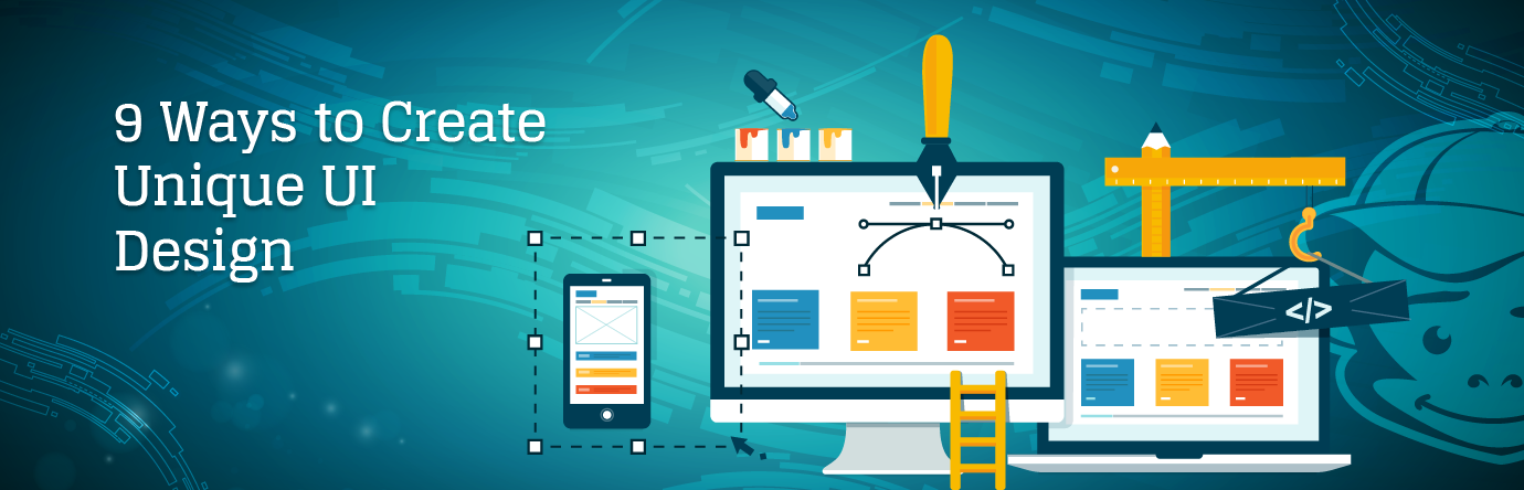 9 Ways to Create Unique UI Design