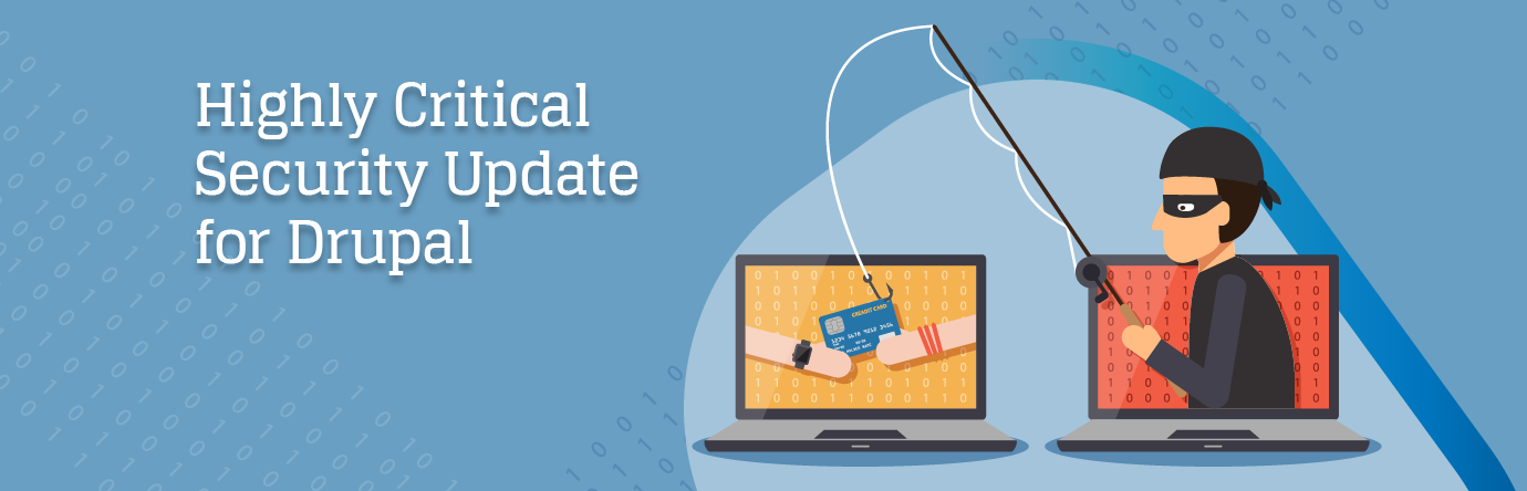 CriticalDrupalUpdate_BlogBanner Highly Critical Security banner graphic