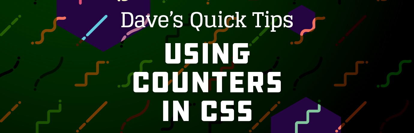 UsingCountersInCSS_BlogBanner Using Counters in CSS - Dave's banner