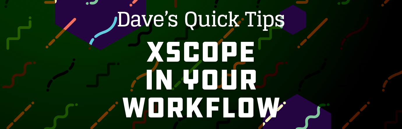 xScope In Your Workflow - graphic