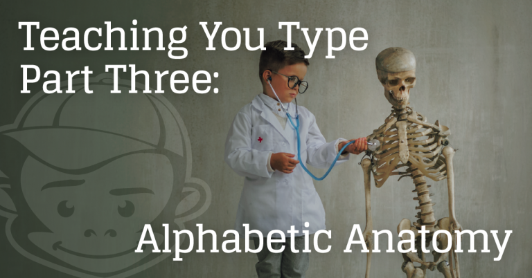 Part 3: Alphabetic Anatomy - Teaching You Type banner