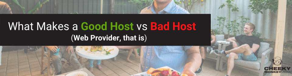 What makes a Good Host vs a bad web host provider