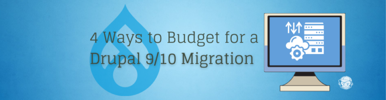 4 ways to budget for a D9/10 migration