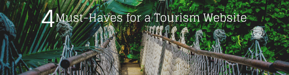 4 Must-Haves for a Tourism Website