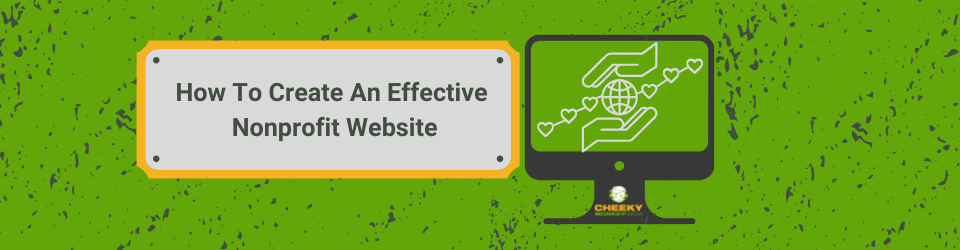 how to create an effective nonprofit website how to create an effective nonprofit website
