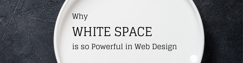 blog banner Why White Space is so Powerful in Web Design white space graphic